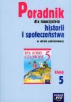 Był sobie człowiek 5 Poradnik dla nauczyciela Historia i społeczeństwo