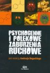 Psychogenne i polekowe zaburzenia ruchowe