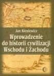 Wprowadzenie do historii cywilizacji Wschodu i Zachodu