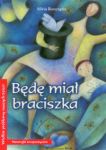 Będę miał braciszka