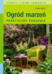 Ogród marzeń Praktyczny poradnik