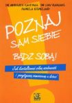 Poznaj siebie Bądź sobą