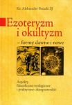 Ezoteryzm i okultyzm formy dawne i nowe