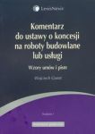 Komentarz do ustawy o koncesji na roboty budowlane lub usługi