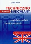 Słownik techniczno-budowlany angielsko-polski polsko-angielski