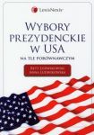 Wybory prezydenckie w USA na tle porównawczym