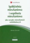 Spółdzielnia mieszkaniowa i wspólnota mieszkaniowa jako zarządcy nieruchomości wielolokalowych