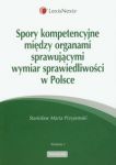 Spory kompetencyjne między organami sprawującymi wymiar sprawiedliwości w Polsce