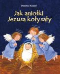 Jak aniołki Jezusa kołysały