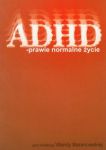 ADHD prawie normalne życie