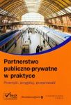 Partnerstwo publiczno-prywatne w praktyce