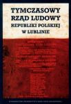 Tymczasowy Rząd Ludowy Republiki Polskiej w Lublinie