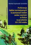 Preferencje ładów normatywnych w postawach kobiet wobec wartości w Polsce na przełomie XX i XXI wiek