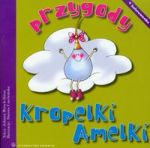 Przygody kropelki Amelki