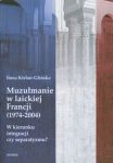 Muzułmanie w laickiej Francji 1974-2004