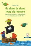 Od słowa do słowa toczy się rozmowa