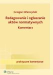 Redagowanie i ogłaszanie aktów normatywnych Komentarz