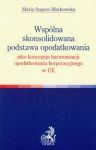 Wspólna skonsolidowana podstawa opodatkowania jako koncepcja harmonizacji opodatkowania korporacyjne