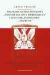 Polski ruch wolnościowy \Niepodległość i demokracja\ i jego organ prasowy \Trybuna\