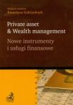 Nowe instrumenty i usługi finansowe Private asset & Wealth management