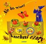 Nie do wiary w kuchni czary