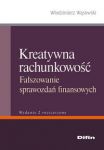 Kreatywna rachunkowość Fałszowanie sprawozdań finansowych