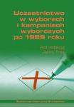 Uczestnictwo w wyborach i kampaniach wyborczych po 1989 roku