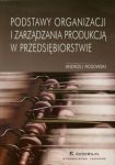 Podstawy organizacji i zarządzania produkcją w przedsiębiorstwie