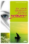 Za jakie grzechy jestem wolny