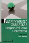 Rachunkowość zarządcza Podejście operacyjne i strategiczne