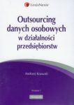 Outsourcing danych osobowych w działalności przedsiębiorstw