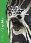 Dlaczego zebry nie mają wrzodów? Psychofizjologia stresu.