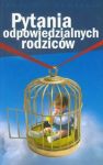 Pytania odpowiedzialnych rodziców