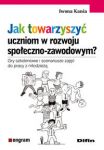 Jak towarzyszyć uczniom w rozwoju społeczno-zawodowym?