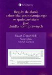 Reguły działania człowieka gospodarującego w społeczeństwie jako źródło norm prawnych