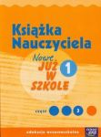 Nowe Już w szkole 1 Książka nauczyciela Część 3