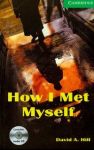 Cambridge English Readers 3 How I met myself with CD