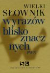 Wielki słownik wyrazów bliskoznacznych PWN z płytą CD