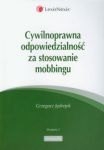 Cywilnoprawna odpowiedzialność za stosowanie mobbingu