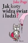 Jak koty widzą świat i ludzi