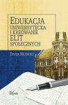 Edukacja uniwersytecka i kreowanie elit społecznych