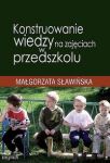 Konstruowanie wiedzy na zajęciach w przedszkolu