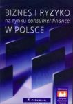 Biznes i ryzyko na rynku consumer finance w Polsce