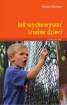 Jak wychowywać trudne dzieci