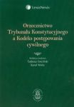 Orzecznictwo Trybunału Konstytucyjnego a Kodeks postępowania cywilnego