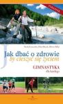 Jak dbać o zdrowie by cieszyć się życiem