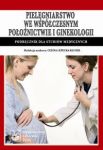 Pielęgniarstwo we współczesnym położnictwie i ginekologii