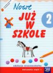 Nowe Już w szkole 2 Ćwiczenia Część 1