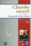 Choroby naczyń Podręcznik towarzyszący do Braunwald\'s Heart Disease