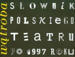 Wątroba Słownik polskiego teatru po 1997 roku